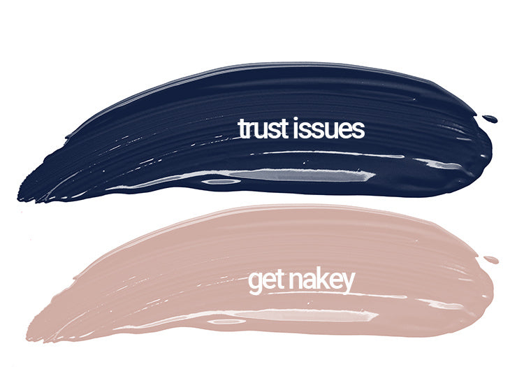 Trust Issues and Get Nakey